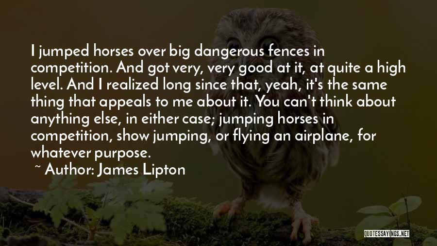 High Flying Quotes By James Lipton