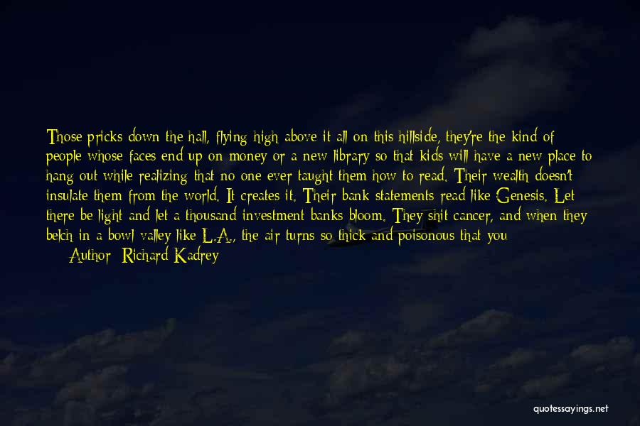 High Flying Quotes By Richard Kadrey