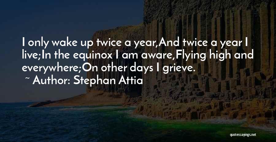 High Flying Quotes By Stephan Attia