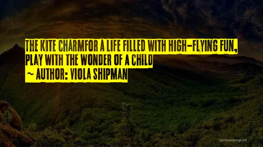 High Flying Quotes By Viola Shipman