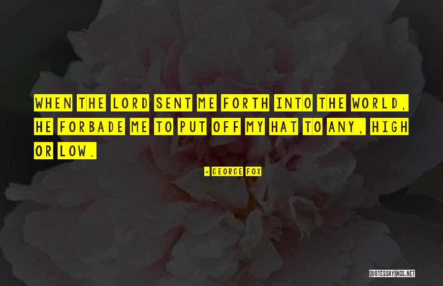 High Fox Quotes By George Fox High Fox Quotes By George Fox