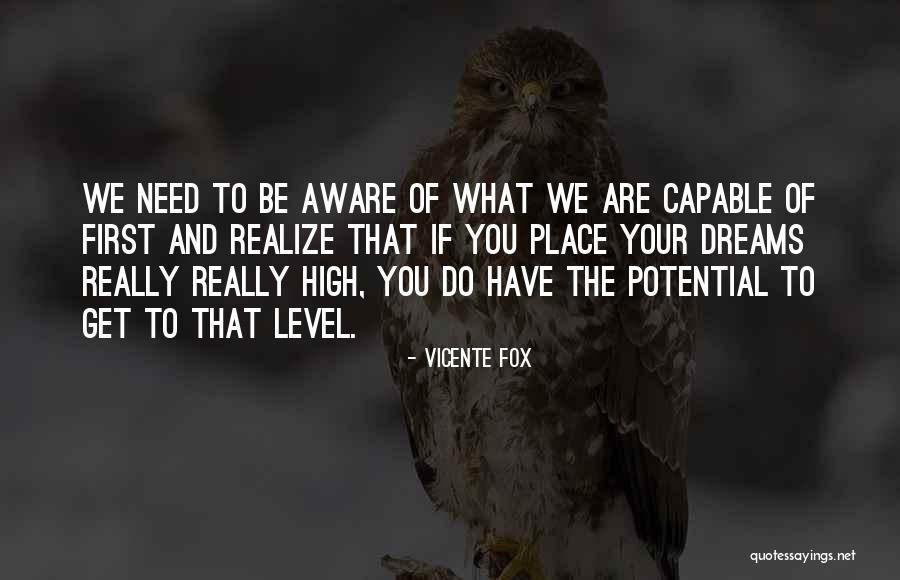 High Fox Quotes By Vicente Fox High Fox Quotes By Vicente Fox