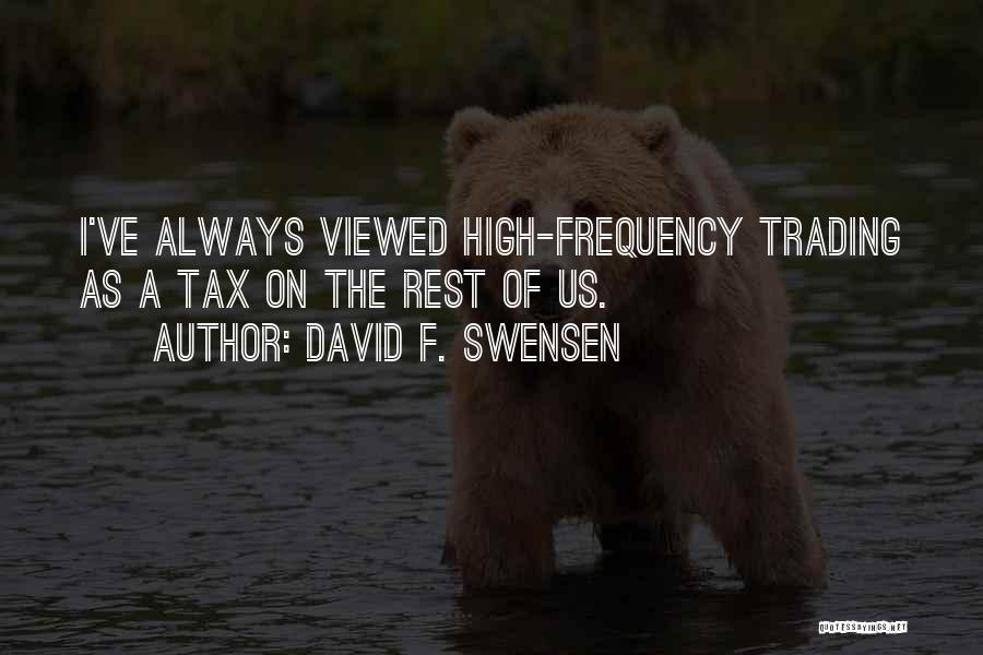 High Frequency Quotes By David F. Swensen