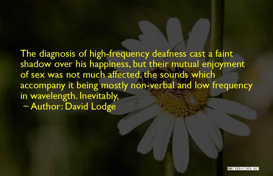 High Frequency Quotes By David Lodge