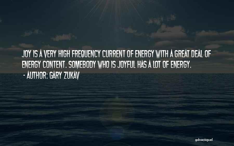 High Frequency Quotes By Gary Zukav