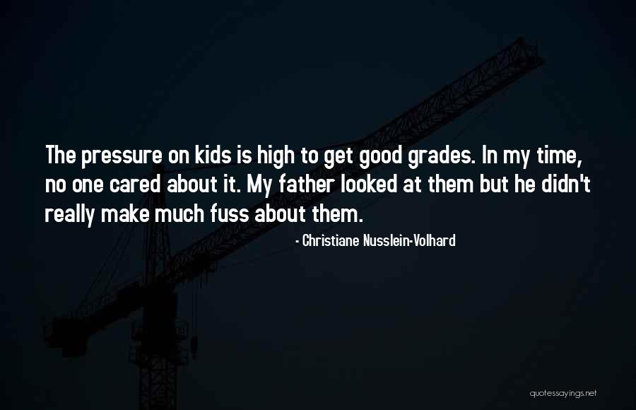 High Grades Quotes By Christiane Nusslein-Volhard