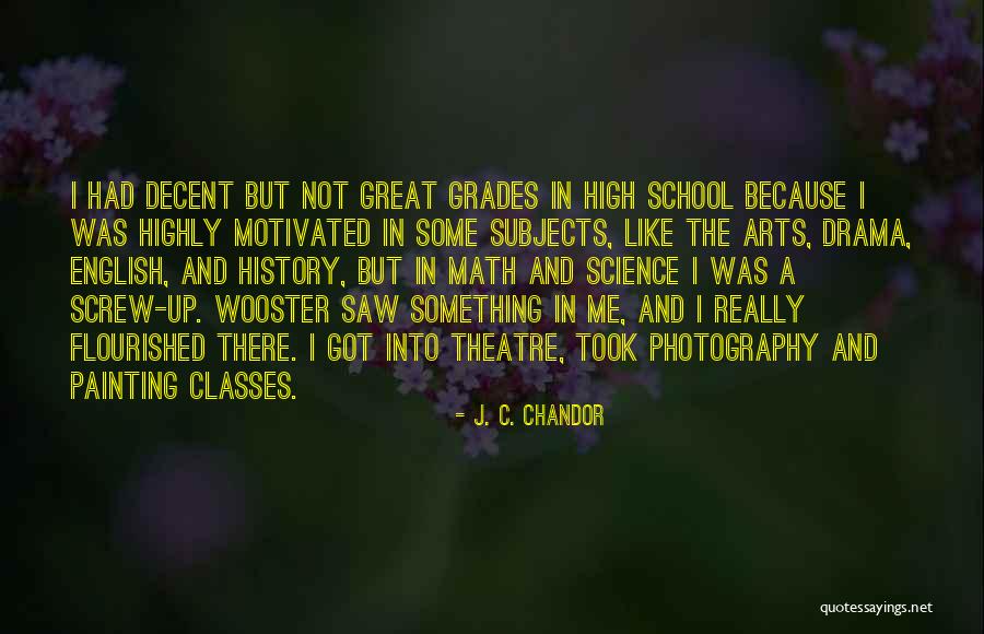 High Grades Quotes By J. C. Chandor