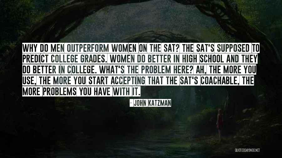 High Grades Quotes By John Katzman