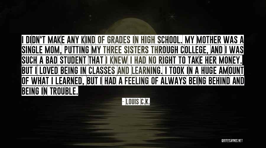 High Grades Quotes By Louis C.K.