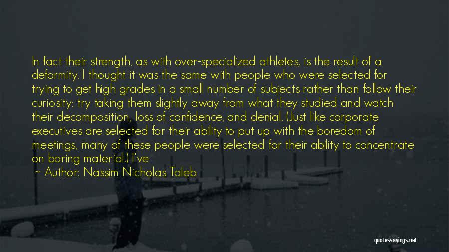 High Grades Quotes By Nassim Nicholas Taleb