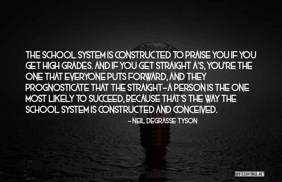High Grades Quotes By Neil DeGrasse Tyson High Grades Quotes By Neil DeGrasse Tyson