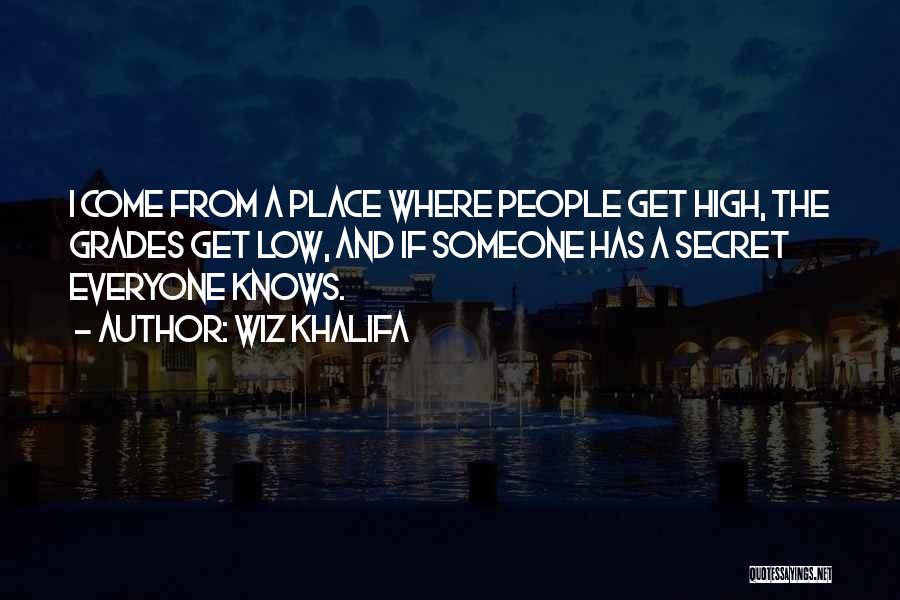 High Grades Quotes By Wiz Khalifa