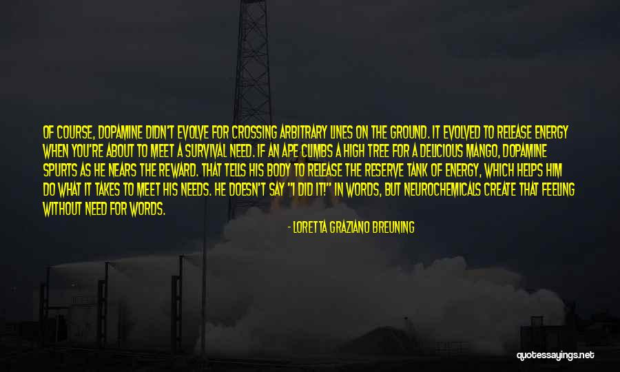 High Ground Quotes By Loretta Graziano Breuning High Ground Quotes By Loretta Graziano Breuning