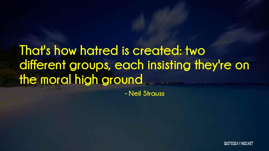 High Ground Quotes By Neil Strauss High Ground Quotes By Neil Strauss
