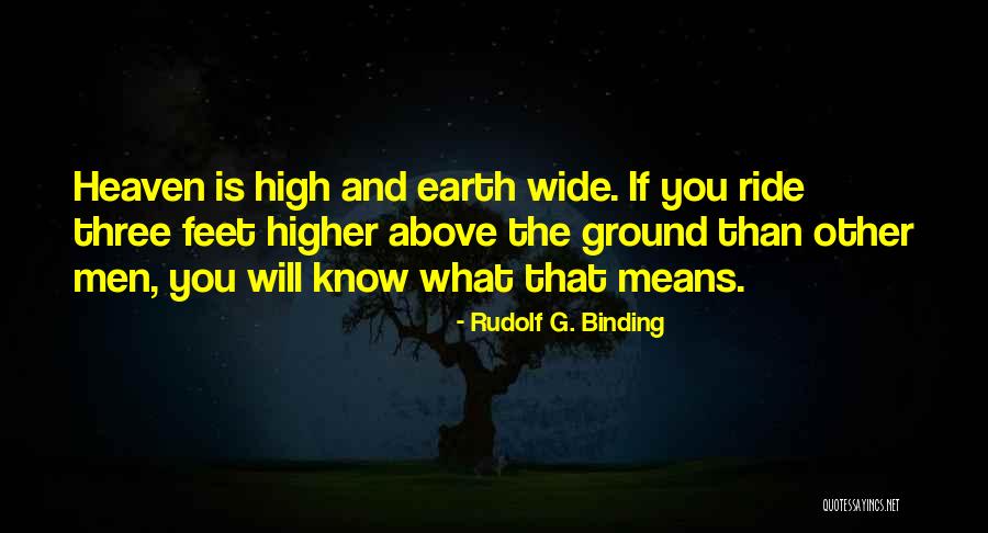 High Ground Quotes By Rudolf G. Binding High Ground Quotes By Rudolf G. Binding