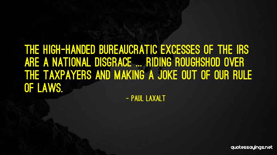 High Handed Quotes By Paul Laxalt High Handed Quotes By Paul Laxalt