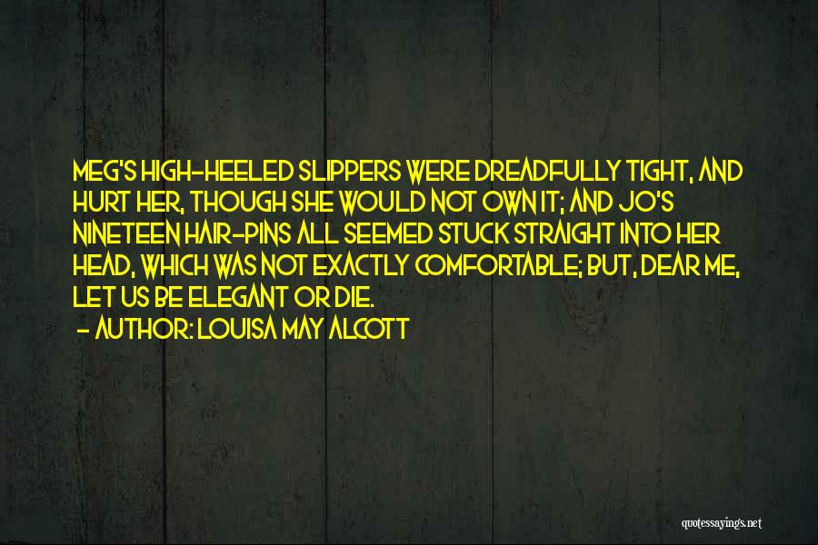 High Heeled Quotes By Louisa May Alcott