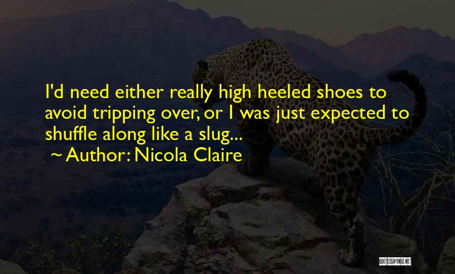 High Heeled Quotes By Nicola Claire
