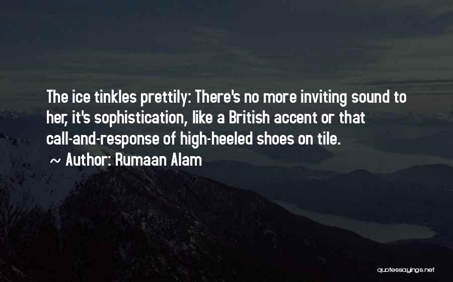 High Heeled Quotes By Rumaan Alam