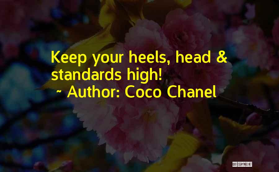 High Heels And High Standards Quotes By Coco Chanel