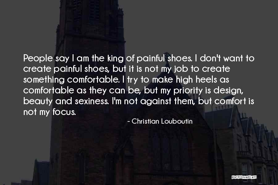 High Heels Shoes Quotes By Christian Louboutin High Heels Shoes Quotes By Christian Louboutin