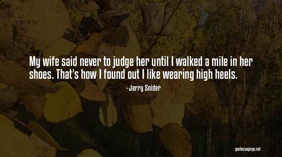 High Heels Shoes Quotes By Jerry Snider High Heels Shoes Quotes By Jerry Snider