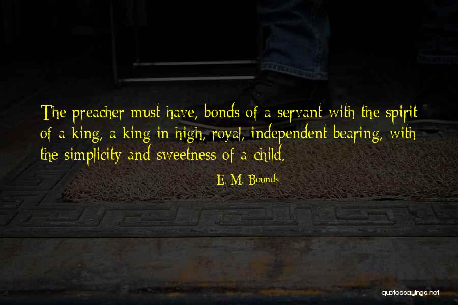 High In The Spirit Quotes By E. M. Bounds High In The Spirit Quotes By E. M. Bounds