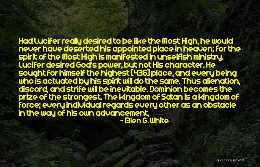 High In The Spirit Quotes By Ellen G. White High In The Spirit Quotes By Ellen G. White