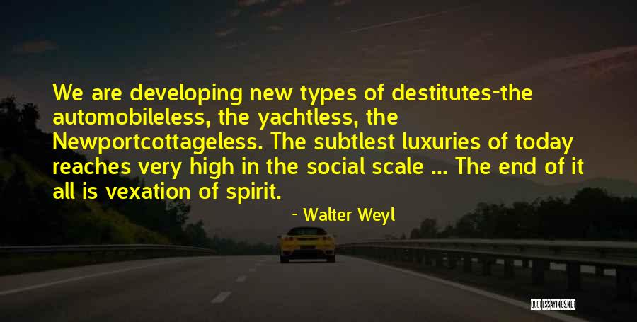 High In The Spirit Quotes By Walter Weyl High In The Spirit Quotes By Walter Weyl
