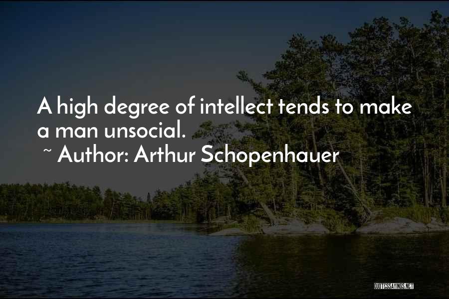 High Intellect Quotes By Arthur Schopenhauer