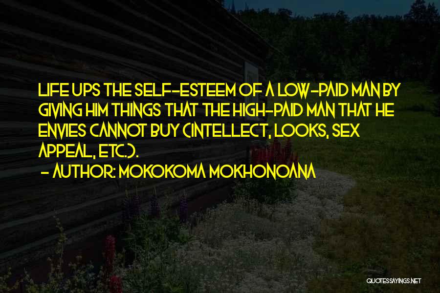 High Intellect Quotes By Mokokoma Mokhonoana