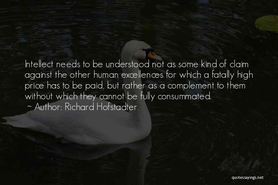 High Intellect Quotes By Richard Hofstadter