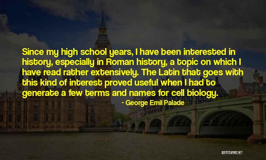 High Interest Quotes By George Emil Palade High Interest Quotes By George Emil Palade