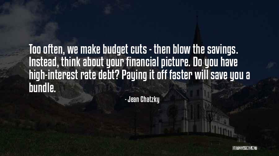 High Interest Quotes By Jean Chatzky High Interest Quotes By Jean Chatzky