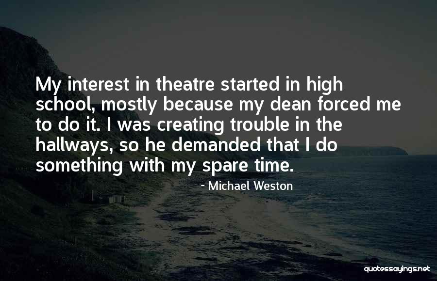 High Interest Quotes By Michael Weston High Interest Quotes By Michael Weston