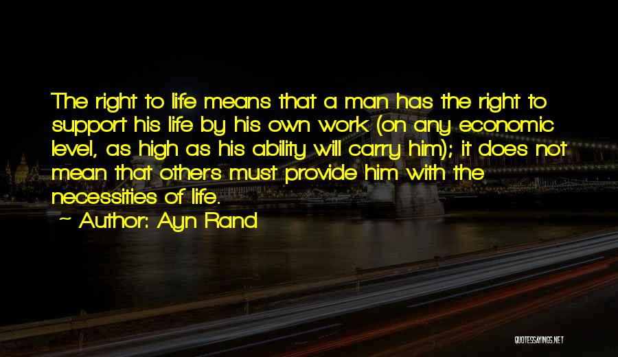 High Level Life Quotes By Ayn Rand