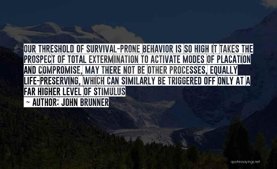 High Level Life Quotes By John Brunner