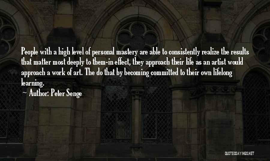 High Level Life Quotes By Peter Senge