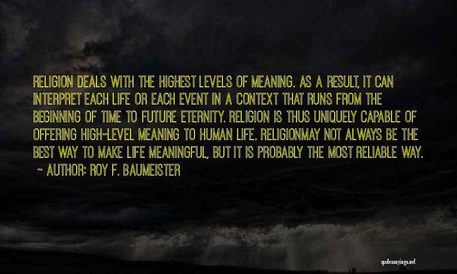 High Level Life Quotes By Roy F. Baumeister