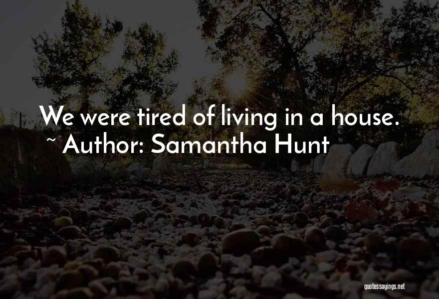 High Lonesome Quotes By Samantha Hunt