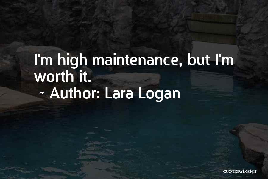 High Maintenance Quotes By Lara Logan