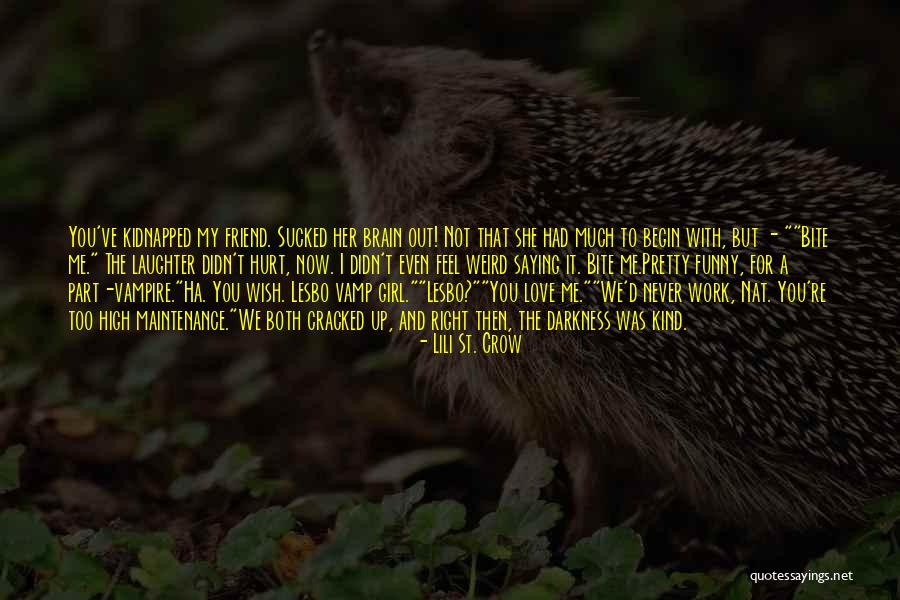 High Maintenance Quotes By Lili St. Crow High Maintenance Quotes By Lili St. Crow
