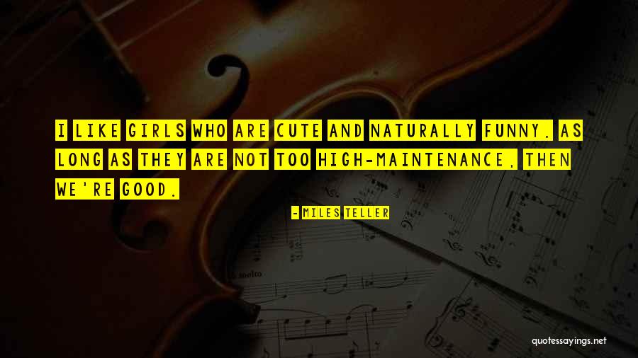 High Maintenance Quotes By Miles Teller High Maintenance Quotes By Miles Teller