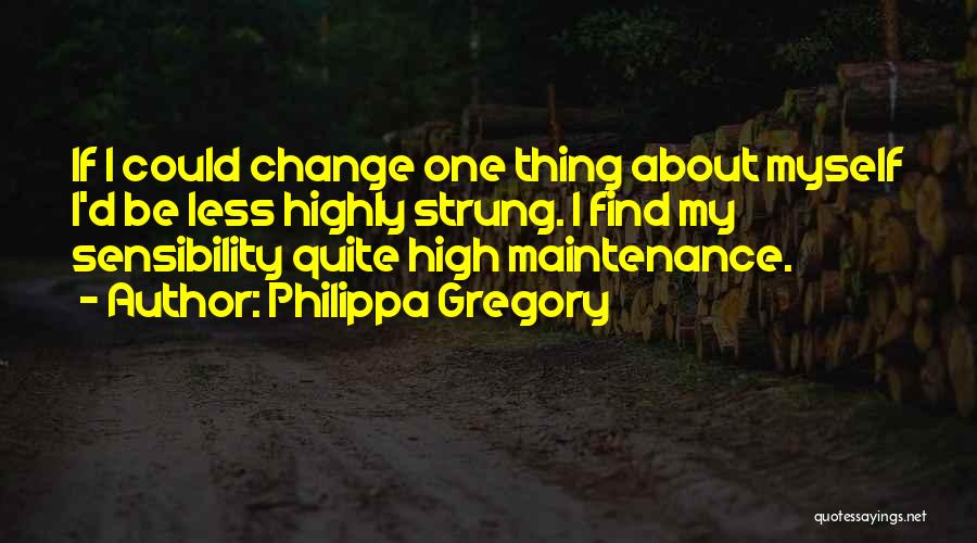 High Maintenance Quotes By Philippa Gregory