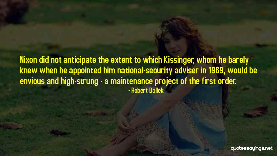 High Maintenance Quotes By Robert Dallek High Maintenance Quotes By Robert Dallek