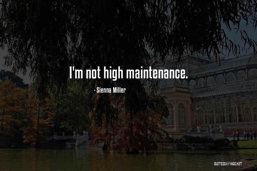 High Maintenance Quotes By Sienna Miller