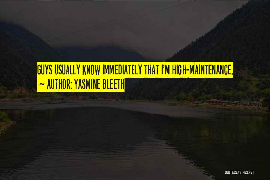 High Maintenance Quotes By Yasmine Bleeth