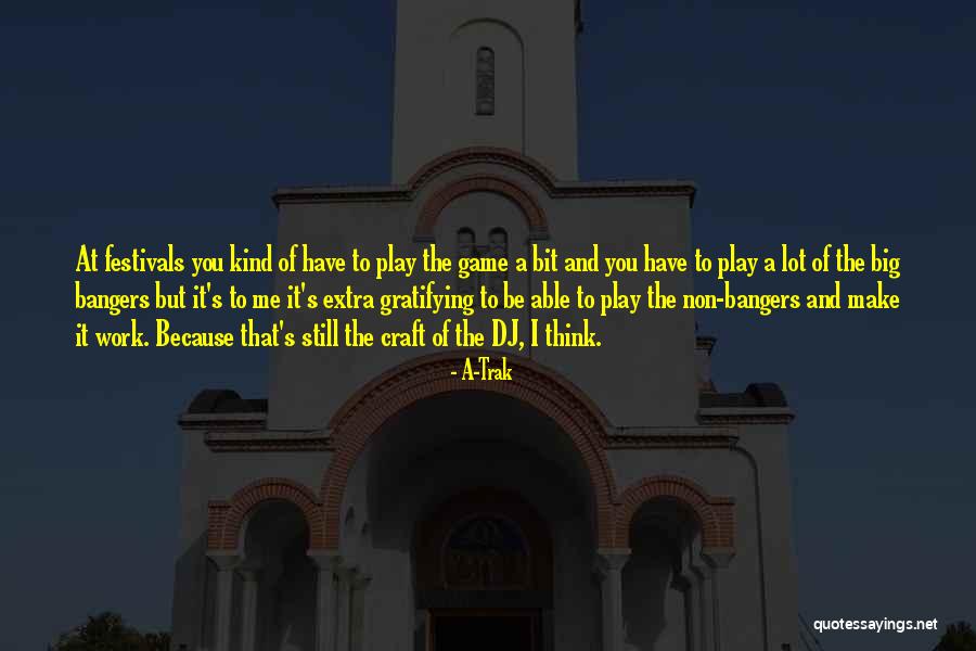 High Mancer Quotes By A-Trak High Mancer Quotes By A-Trak
