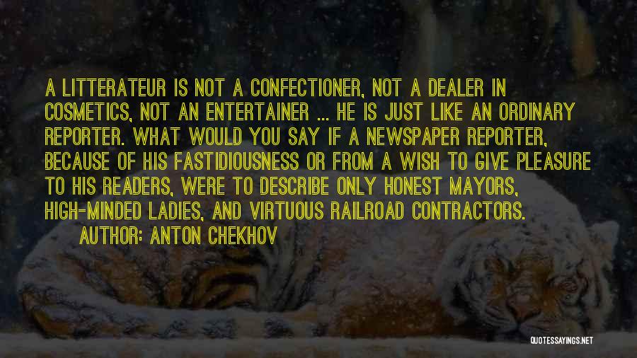 High Minded Quotes By Anton Chekhov
