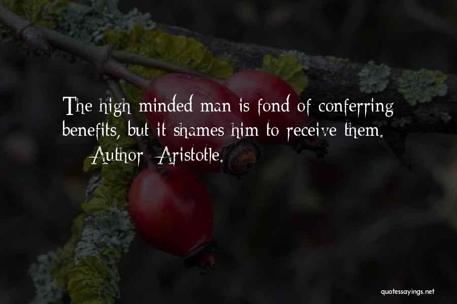 High Minded Quotes By Aristotle.